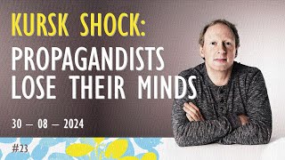 2024-08-30 | @SiliconWafers | Shock of the Kursk Offensive. Russian Propagandists Lose their Minds