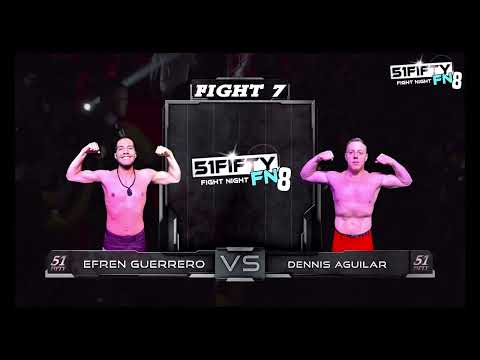 51FIFTY Fight Night 8 - Fight 7 - Efren Guerrero vs Dennis Aguilar