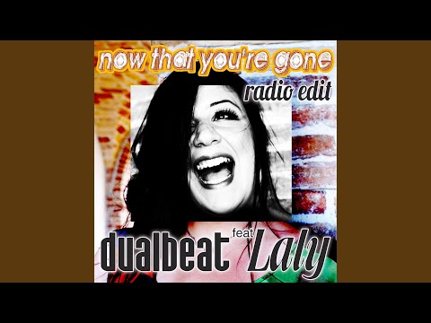 Now That You're Gone (Radio Edit)