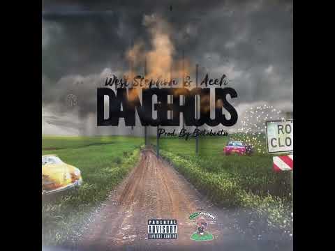 West Stephon Ft. Aceh - Dangerous (Producer Betobeatss)