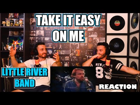 LITTLE RIVER BAND - TAKE IT EASY ON ME | FIRST TIME REACTION