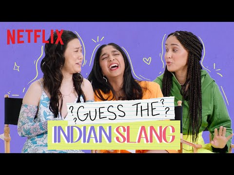 Kennen sie indischen Slang? | Maitreyi Ramakrishnan, Lee Rodriguez und Ramona Young | Netflix Indien