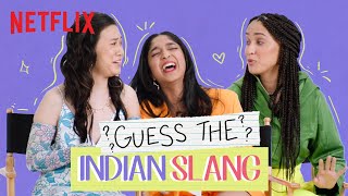 Do They Know Indian Slang? | Maitreyi Ramakrishnan, Lee Rodriguez & Ramona Young | Netflix India video