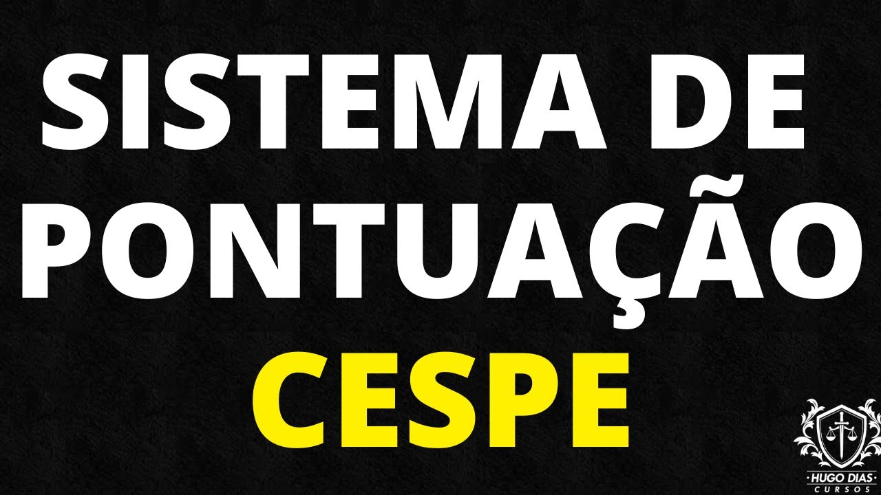 COMO FUNCIONA O NOVO SISTEMA DE PONTUAÇÃO DA BANCA CESPE?