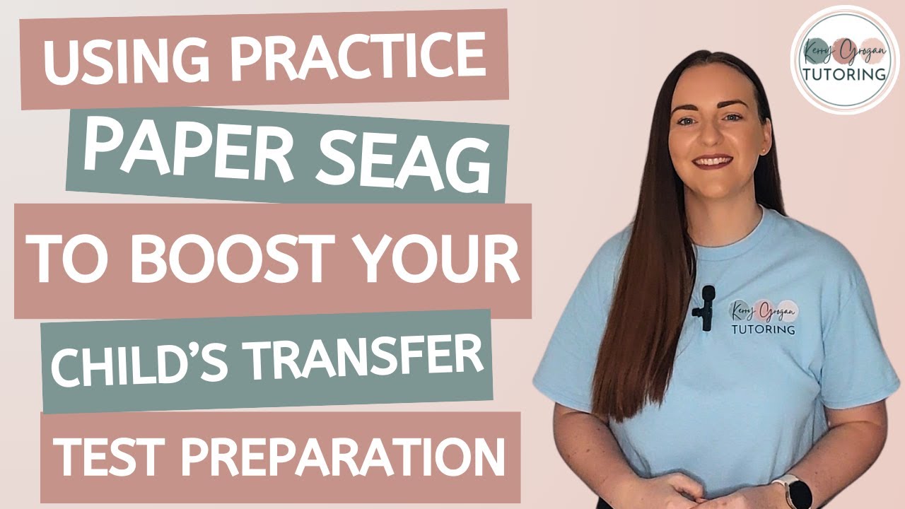Using practice paper SEAG to boost your child's transfer test preparation