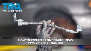 How to Replace Front Brake Hoses 1998-2011 Ford Ranger