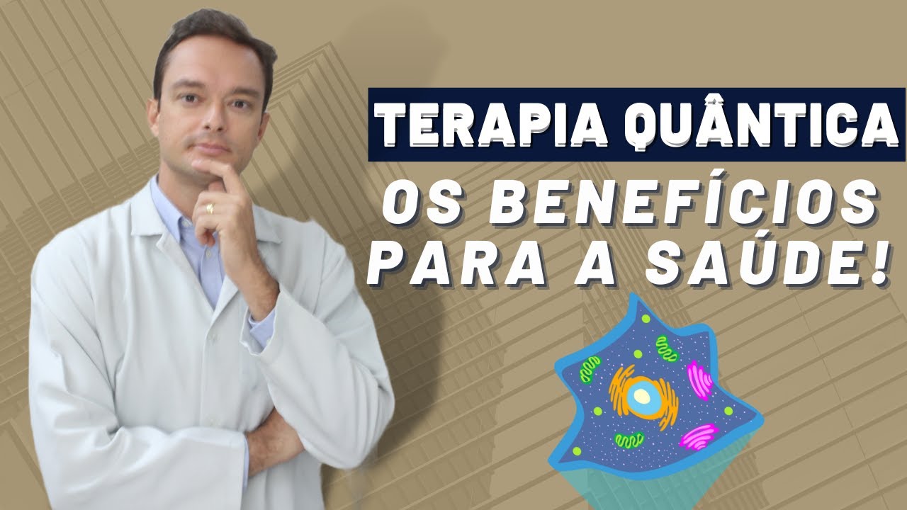 TERAPIA QUÂNTICA: Quais os benefícios para saúde e longevidade?