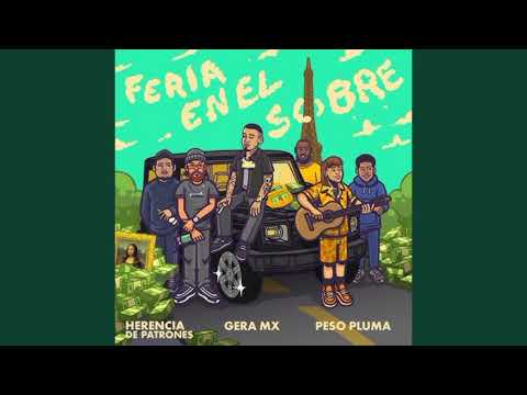 Feria En El Sobre - Gera Mx - Herencia De Patrones - Peso Pluma ( audio oficial )