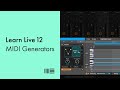 Video 8: MIDI Generators