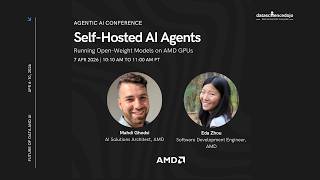 Tutorial: Run Open-Weight AI Agents on AMD GPUs | Future of Data and AI | Agentic AI Conference