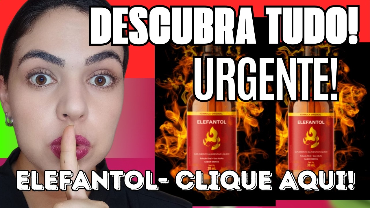 🔥  ELEFANTOL GOTAS ORIGINAL - BULA, COMPOSIÇÃO, É BOM MESMO? VALE A PENA? (ANVISA)