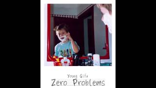 Young Gifa - Zero Problems