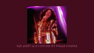 one night in a lifetime by donna summer (slowed + reverb)