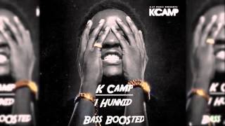 K Camp- 1 Hunnid (Bass Boosted) HD