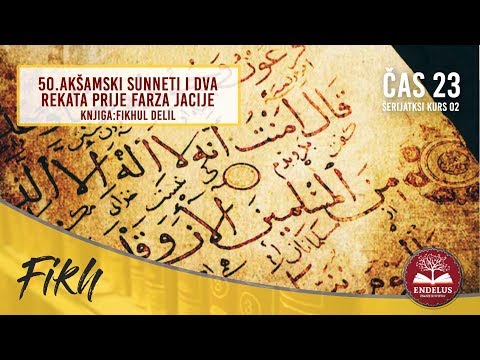 50.Akšamski sunneti i dva rekata prije farza jacije | Čas 23 Fikhul delil | dr.Zijad Ljakić