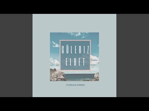 Güleriz Elbet (Original Mix)