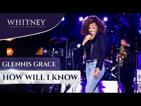 How Will I Know (WHITNEY - a tribute by Glennis Grace)