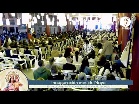 Inauguración mes de Mayo | Colegio María Auxiliadora El Santuario Antioquia | 01/05/2024