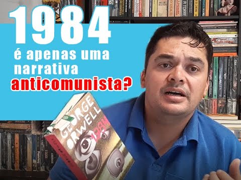 1984  apenas uma narrativa anticomunista?