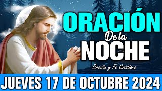 🌙 Oración de la Noche Jueves 17 de octubre de 2024 | Oración poderosa para un sueño sereno y bendito