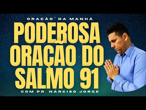 ORAÇÃO FORTE E PODEROSA - DIA 23 DE MARÇO // PR. NARCISO JORGE 🙏 🕊️ #oraçãodamanhã