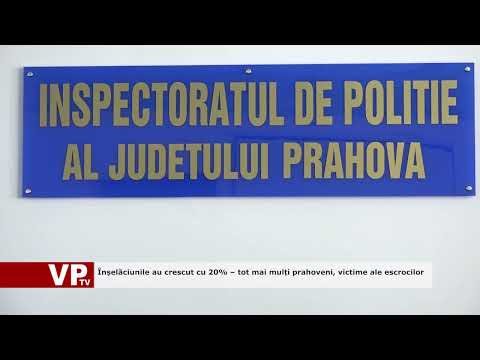 Înșelăciunile au crescut cu 20% – tot mai mulți prahoveni, victime ale escrocilor