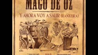 Y Ahora Voy A Salir (Ranxeira). - Mago de Oz