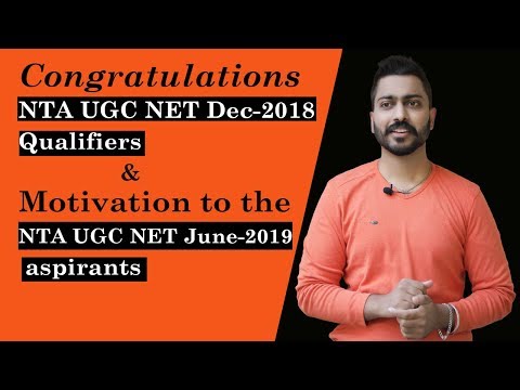 Congratulations to Qualifiers & Motivation for NTA UGC NET June-2019 aspirants Video