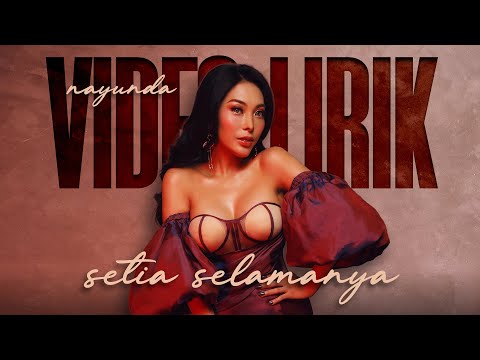 NAYUNDA - SETIA SELAMANYA (LYRIC VIDEO) LIRIK LAGU TERBARU