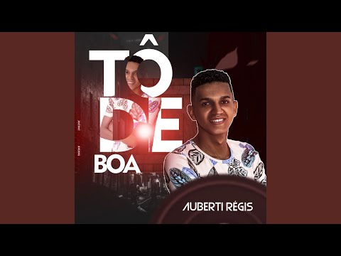 Tô De Boa - Auberti Régis