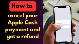 How to cancel your Apple Cash payment and get a refund