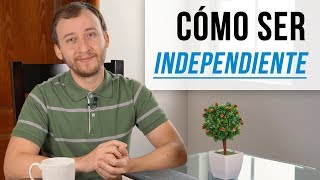 Video: Cómo Ser Independiente - 4 Recomendaciones Para Independizarse