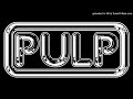 Pulp - Something Changed
