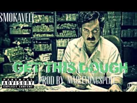 Smokaveli-Get This Dough prod by Yungspliff