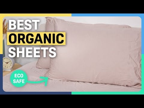 The Best Organic Sheets - Our Top Picks!