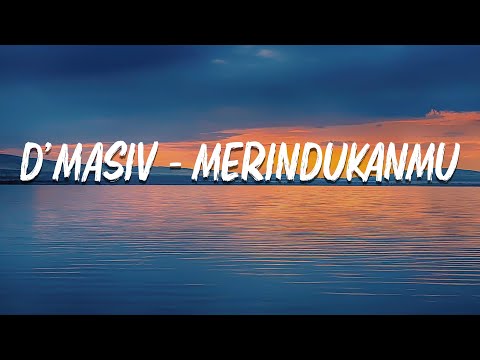 D'MASIV - Merindukanmu ( Video Lirik  )