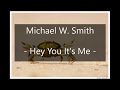 Michael W. Smith - Rince Dé  &   Hey you its me