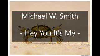 Michael W. Smith - Rince Dé  &amp;   Hey you its me