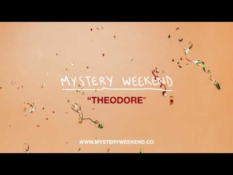 Mystery Weekend | Theodore