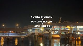 Download lagu YOWES MODARO X DURUNG IKHLAS X AKU IKHLAS - LYRICS mp3