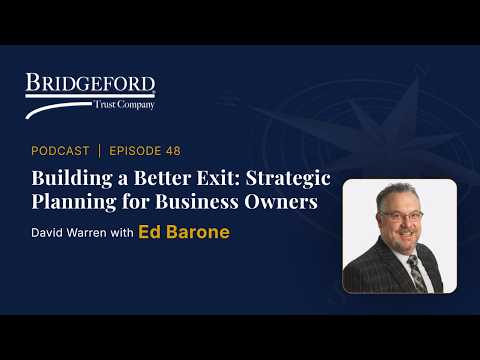 Podcast Episode 48 – Building a Better Exit: Strategic Planning for Business Owners with Ed Barone thumbnail