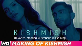 Kishmish Making Video | QARAN ft. Momina Mustehsan &amp; Ash King | Vartika Singh | Punjabi Song