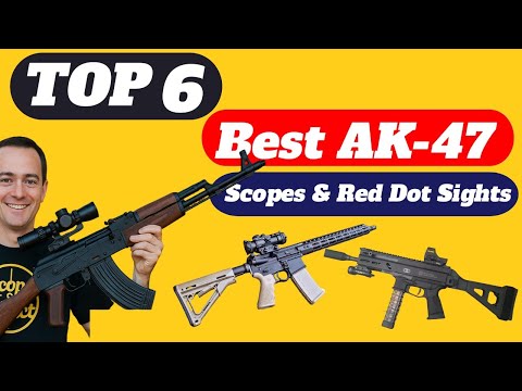 Top 6 Best AK-47 Scopes & Red Dot Sights in 2025