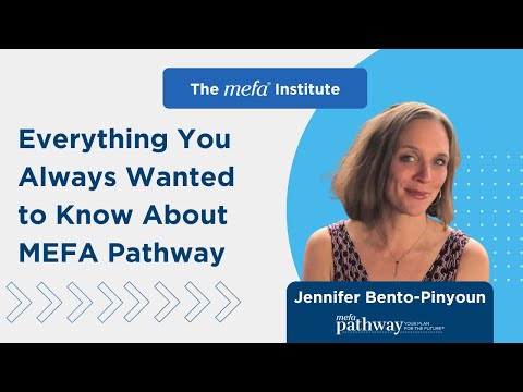 The MEFA Institute<sup>™</sup>: Everything You Always Wanted to Know About MEFA Pathway