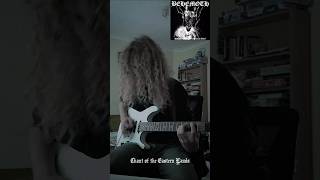 Chant of the Eastern Lands                     #behemoth #guitarcover #blackmetal