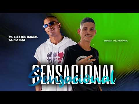 MC CLEITON RAMOS E KS NO BEAT - SENSACIONAL