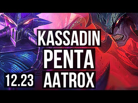 KASSADIN vs AATROX (MID) | Penta, 70% winrate, Rank 8 Kassadin, Godlike | EUW Challenger | 12.23