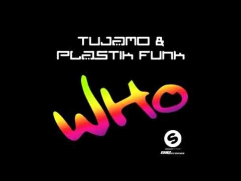 Tujamo & Plastik Funk - who