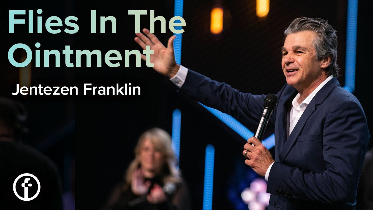 Flies in the Ointment by Pastor Jentezen Franklin
