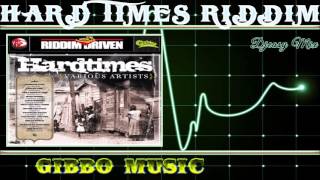 Hard Times Riddim 2004  [Gibbo Music]  Mix By Djeasy